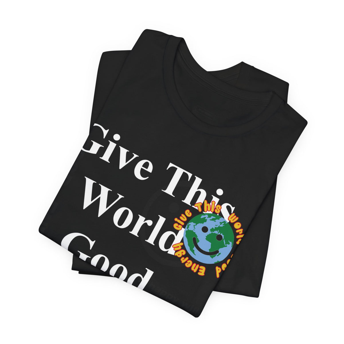 Black "Give This World" T-Shirt