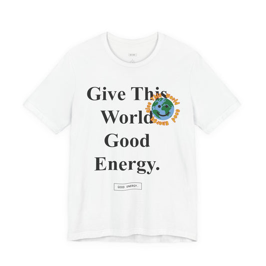 White "Give This World" Tee