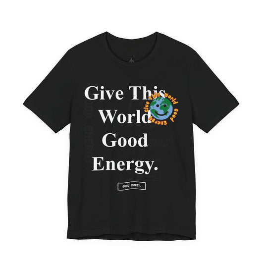 Black "Give This World" T-Shirt