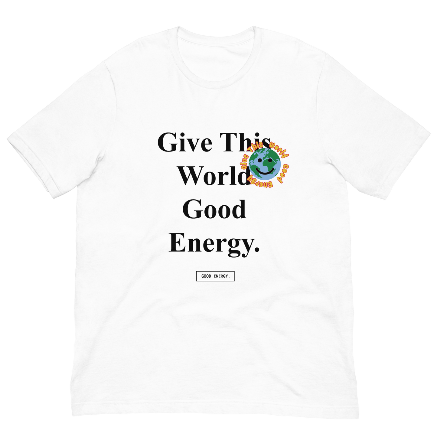 White "Give This World GE" T-shirt